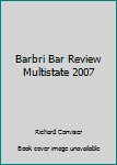 Paperback Barbri Bar Review Multistate 2007 Book