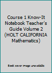 Paperback Course 1 Know-It Notebook Teacher's Guide Volume 2 (HOLT CALIFORNIA Mathematics) Book