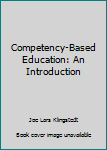 Hardcover Competency-Based Education: An Introduction Book