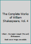 Paperback The Complete Works of William Shakespeare, Vol. 4 Book