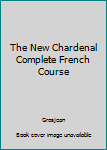 Unknown Binding The New Chardenal Complete French Course Book
