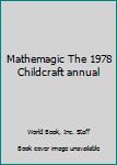 Hardcover Mathemagic The 1978 Childcraft annual Book