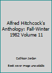 Paperback Alfred Hitchcock's Anthology: Fall-Winter 1982 Volume 11 Book