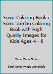 Sonic Coloring Book : Sonic Jumbo... book