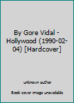 Unknown Binding By Gore Vidal - Hollywood (1990-02-04) [Hardcover] Book