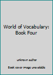 Paperback World of Vocabulary: Book Four Book