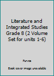 Hardcover Literature and Integrated Studies Grade 8 (2 Volume Set for units 1-6) Book