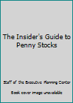 Hardcover The Insider's Guide to Penny Stocks Book