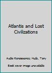 Atlantis and Lost Civilizations (Mystic Adventures Series/Audio Cassette & Guidebook)