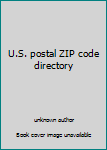 Unknown Binding U.S. postal ZIP code directory Book