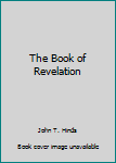 Hardcover The Book of Revelation Book