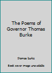 Hardcover The Poems of Governor Thomas Burke Book