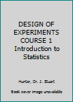 Paperback DESIGN OF EXPERIMENTS COURSE 1 Introduction to Statistics Book