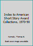 Hardcover Index to American Short Story Award Collections, 1970-90 [Large Print] Book