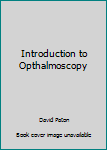 Hardcover Introduction to Opthalmoscopy Book