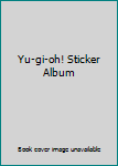 Yu-gi-oh! Sticker Album