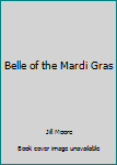 Paperback Belle of the Mardi Gras Book