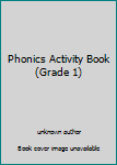 Paperback Phonics Activity Book (Grade 1) Book