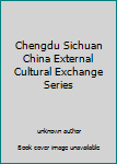 Unknown Binding Chengdu Sichuan China External Cultural Exchange Series Book