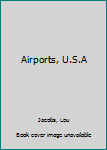 Hardcover Airports, U.S.A Book