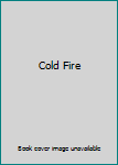 Cold Fire