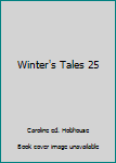 WINTER'S TALES 25