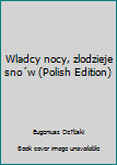 Władcy nocy, złodzieje snów - Book #7 of the Owen Yeates