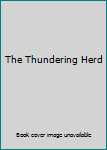 THE THUNDERING HERD By ZANE GREY 1925 First Edition stated