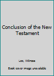 Paperback Conclusion of the New Testament Book