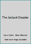 The Jackpot Disaster (Mona the Vampire)