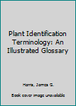 Hardcover Plant Identification Terminology: An Illustrated Glossary Book