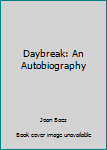 Paperback Daybreak: An Autobiography Book