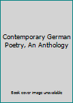 Hardcover Contemporary German Poetry, An Anthology Book