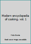 Hardcover Modern encyclopedia of cooking. vol. 1 Book