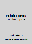 Hardcover Pedicle Fixation Lumbar Spine Book