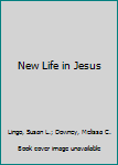 Paperback New Life in Jesus Book