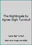Mass Market Paperback The Nightingale by Agnes Sligh Turnbull Book