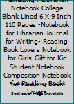 Paperback Reading Is Flamazing : Librarian Notebook College Blank Lined 6 X 9 Inch 110 Pages -Notebook for Librarian Journal for Writing- Reading Book Lovers Notebook for Girls-Gift for Kid Student Notebook Composition Notebook for Reading Book Lovers Book