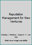 Hardcover Reputation Management for New Ventures Book