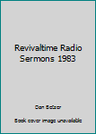 Hardcover Revivaltime Radio Sermons 1983 Book