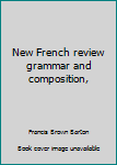 Unknown Binding New French review grammar and composition, Book