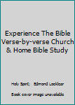 Paperback Experience The Bible Verse-by-verse Church & Home Bible Study Book