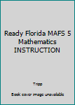 Paperback Ready Florida MAFS 5 Mathematics INSTRUCTION Book