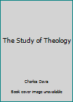 Paperback The Study of Theology Book