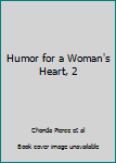 Hardcover Humor for a Woman's Heart, 2 Book