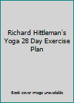 Richard Hittleman's Yoga 28 Day Exercise Plan