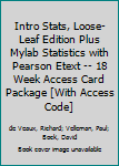 Loose Leaf Intro Stats, Loose-Leaf Edition Plus Mylab Statistics with Pearson Etext -- 18 Week Access Card Package [With Access Code] Book