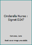 Paperback Cinderella Nurse : Signet D247 Book