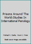 Paperback Prisons Around The World:Studies In International Penology Book