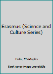 Hardcover Erasmus (Science and Culture Series) Book